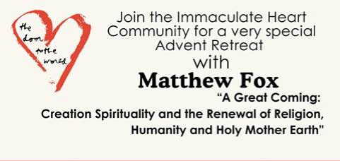 Immaculate Heart Community to host Dec. 14 Advent retreat with theologian Matthew Fox